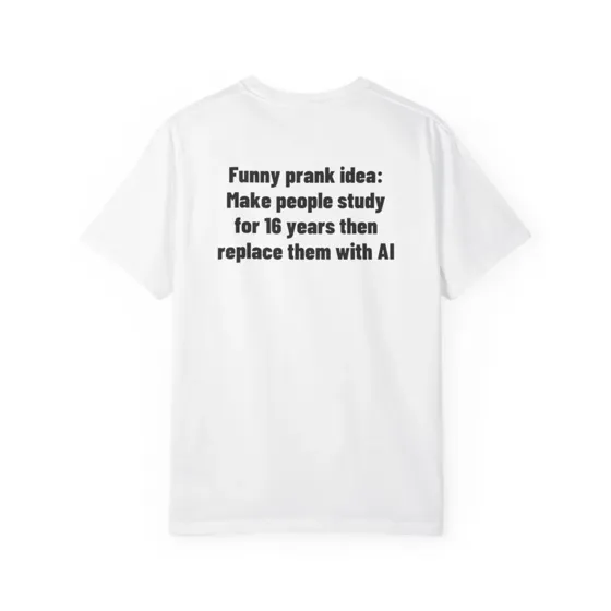 Funny Prank Idea tee
